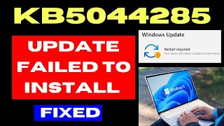 KB5044285 Update not Installing on Windows 11 Fixed [upl. by Petite]