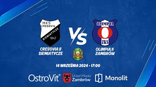 Cresovia II Siemiatycze  Olimpia II Zambrów LIVE  transmisja na żywo [upl. by Apicella]