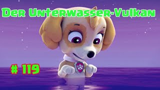 Paw Patrol  Der UnterwasserVulkan   119 [upl. by Sands]