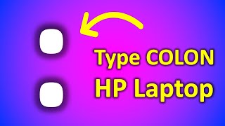 How To Type Colon In HP Laptop [upl. by Pennington719]