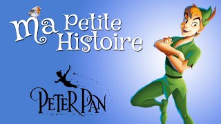 quotMA PETITE HISTOIREquot de PETER PAN  HISTOIRE POUR ENFANTS [upl. by Enyahc]