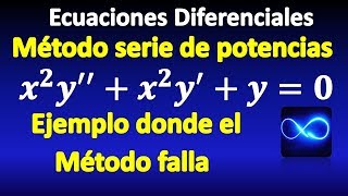 16 Ecuaciones Diferenciales método de Series de Potencias caso donde falla [upl. by Aicatsana471]