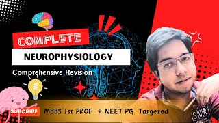 COMPLETE NEUROPHYSIOLOGY for 1st Prof and NExT  Comprehensive Revision  Biswanath Tripathy [upl. by Miarfe377]