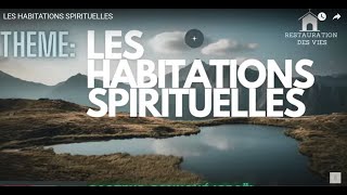 LES HABITATIONS SPIRITUELLES [upl. by Em]