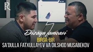 Dizayn jamoasi  Birgabir Sadulla Fatxullayev va Dilshod Musabekov [upl. by Olodort620]