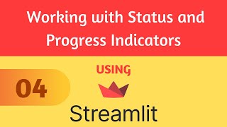 Streamlit Tutorial 4  Working with Status and Progress Indicators [upl. by Leirea277]