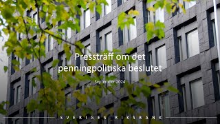 Pressträff om det penningpolitiska beslutet i september [upl. by Aikemat]