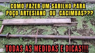 COMO FAZER UM SARILHOMANIVELA PARA POÇO ARTESIANO  TODAS AS MEDIDAS PARA FAZER O SEU [upl. by Eimaraj]