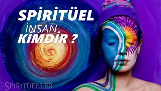 Spiritüel ve Spiritualizm Nedir Spiritüel İnsan Kimdir [upl. by Cantlon454]