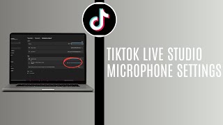 Tiktok Live Studio Microphone Settings You Need To Know [upl. by Gnok132]