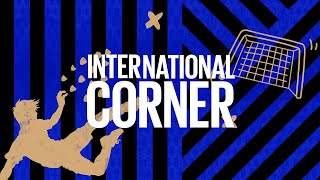 INTERNATIONAL CORNER S 3️⃣  EPISODE 3  🌎⚫🔵 LAZIO ON SIGHT [upl. by Anawad144]