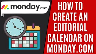 How to Create Editorial Calendar Mondaycom Quick Guide [upl. by Ecaidnac]