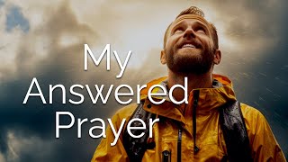 My Answered Prayer Love Poem [upl. by Ellehcir]