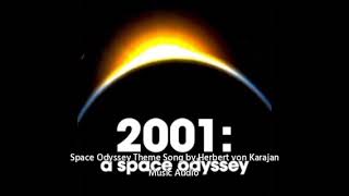 Space Odyssey Theme Song by Herbert von Karajan Music Audio [upl. by Sanez]