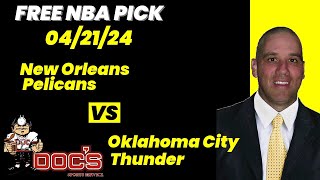 NBA Picks  Pelicans vs Thunder Prediction 4212024 Best Bets Odds amp Betting Tips  Docs Sports [upl. by Eelhsa529]