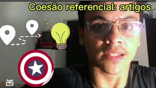 Coesão referencial artigos [upl. by Elsi]