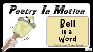 Poetry for Children Poetry in Motion Bell Is A Word A Poem by Bridget Magee kidspoemvideo [upl. by Emmery929]