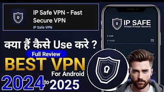 IP Safe vpn App kya Hai ।। IP Safe Vpn App Kese Use kare ।। IP SAFE VPN HOW TO USE 2024 [upl. by Hutson975]