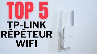 Top 5  Meilleurs Répéteurs WiFi TPLink pour une Connexion Internet UltraRapide [upl. by Dyan]