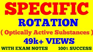 SPECIFIC ROTATION  SPECIFIC ROTATION OF OPTICALLY ACTIVE SUBSTANCES  WITH EXAM NOTES [upl. by Werdnael519]