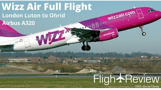 Wizz Air  Full Flight  London Luton to Ohrid  A320232 [upl. by Jamal]