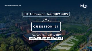 IUT Admission Test 20212022 Solution  Question  01 [upl. by Stover]