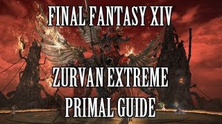 FFXIV Zurvan Unreal Primal Guide [upl. by Llyrrad]