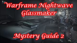 Warframe Glassmaker Investigation guide part 2 [upl. by Annaoy]