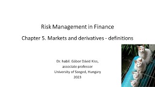 Risk Management in Finance 5 Markets and derivatives  definitions [upl. by Ahsha]