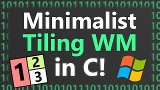 Making Tiling Window Manager in C on Windows [upl. by Jaquelin459]