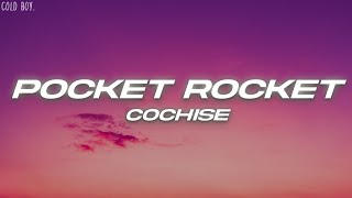 Cochise  Pocket Rocket Lyrics [upl. by Anitnemelc]