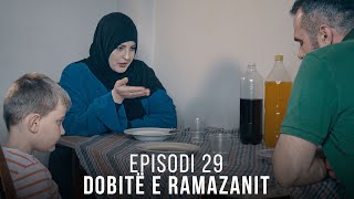 Dobitë e Ramazanit  Episodi 29 [upl. by Onibas]