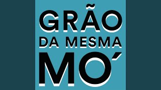 Grão Da Mesma Mó [upl. by Nauqas89]