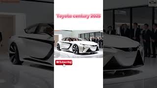 Toyota Century 2025  ytshorts youtubeshorts viral trend shorts toyotacentury2025 [upl. by Hollenbeck]