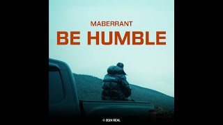 Maberrant  Be Humble [upl. by Beattie]