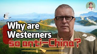 Why are so many Westerners so antiChina [upl. by Rosy]