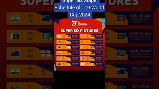 Super Six Stage Schedule of U19 World Cup 2024u19worldcup2024cricketshortsviralshorts [upl. by Kurtzig]