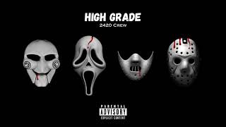 High Grade  2420 Crew MC Dime J Tap Siwidaj ft Evans [upl. by Hevak908]