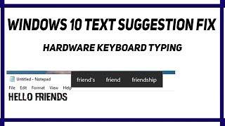 Windows 10 TEXT SUGGESTION PROBLEM FIXED  Hardware Keyboard [upl. by Maiah]