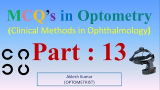 MCQS in Optometry Clinical Methods in Ophthalmology Part 13 [upl. by Ellered265]