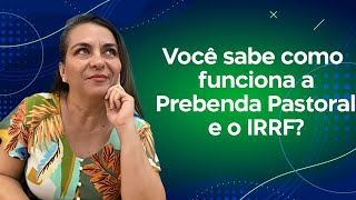 Prebenda Pastoral e IRRF do Pastor aprenda como funciona [upl. by Coleville]