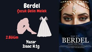 Çocuk Gelin Melek Berdel  2 Bölüm [upl. by Evette74]