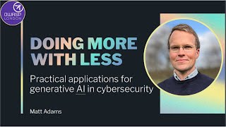 Practical Applications for Generative AI in Cybersecurity  Matt Adams [upl. by Milda]