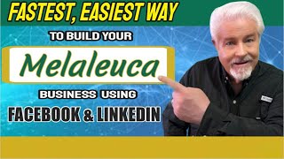 The Fastest Easiest Way To Build Your Melaleuca Business on Facebook and LinkedIn [upl. by Ocicnarf329]