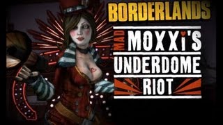 Borderlands Mad Moxxis Underdome Riot Part 1 Hellburbia [upl. by Birecree]