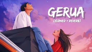 Gerua  Perfectly Slowed [upl. by Nyliak361]