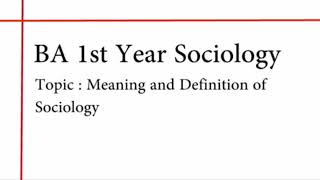 BA 1st year Sociology  Unit 1  Meaning and Definition of Sociology [upl. by Myles192]