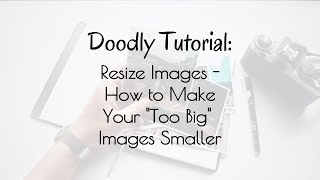 Doodly Tutorial Resize Images  How to Make Your quotToo Bigquot Images Smaller [upl. by Amaso]