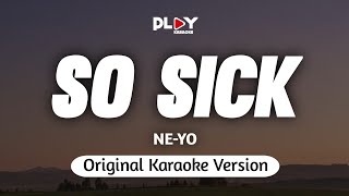 Neyo  So Sick Karaoke Version [upl. by Assenahs761]