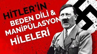 Hitlerin Beden Dili ve ManipÃ¼lasyon Hileleri [upl. by Gregrory]